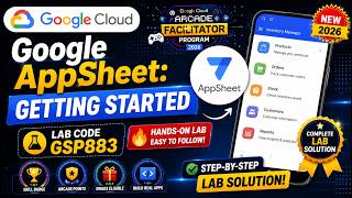Google AppSheet: Getting Started (GSP883) || Google Cloud Arcade Facilitator 2026 || Lab Solution !!