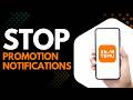 How to Turn Off Promotion Notifications on Temu