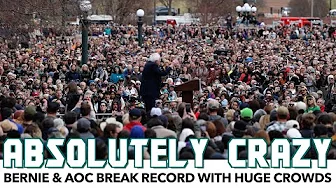 Bernie & AOC Deliver Hope With Record-Breaking Crowds