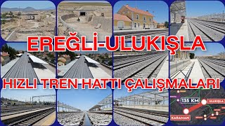 Karaman-Ereğli-Ulukışla Hızlı Tren Projesinde Son Durum 10.06.2025