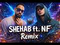 NF Ft Shehab Remix Elmalek Music شهاب إن اف ريمكس NF Ft Shehab Remix Elmalek Music شهاب إن اف ريمكس