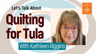 Celebrity 🧵🌸 LET'S TALK ABOUT Quilting for Tula with Kathleen Riggins - KAREN’S QUILT CIRCLE Net Worth