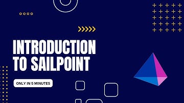 What is SailPoint ? | Introduction to SailPoint | IAM