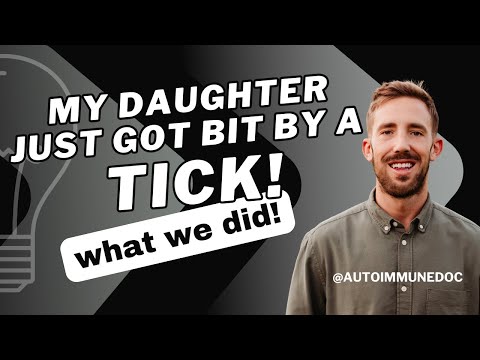 My Daughter Just Got Bit By a Tick.....Here's What We've Done
