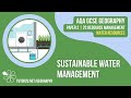 Sustainable Water Management | AQA GCSE Geography | Water 7