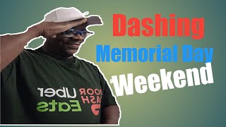 Dashing On Memorial Day 2022 Weekend - Doordash Uber Eats Grubhub Food Delivery