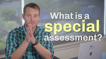 Questions Every Home Buyer Should Ask: What Is A Special Assessment?