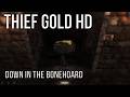 Thief Gold HD – Down in the Bonehoard (Level 3) Full Walkthrough | Expert | No Commentary