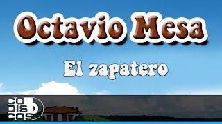 El Zapatero, Octavio Mesa - Audio chords