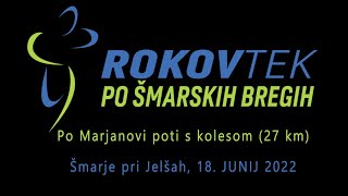 Predstavitev trase Po Marjanovi poti s kolesom (27 km), Rokov tek po Šmarskih bregih, 18. 6. 2022