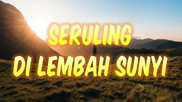Seruling di Lembah Sunyi - Gito Rollies | Lagu Nostalgia Dan Kenangan + Lirik