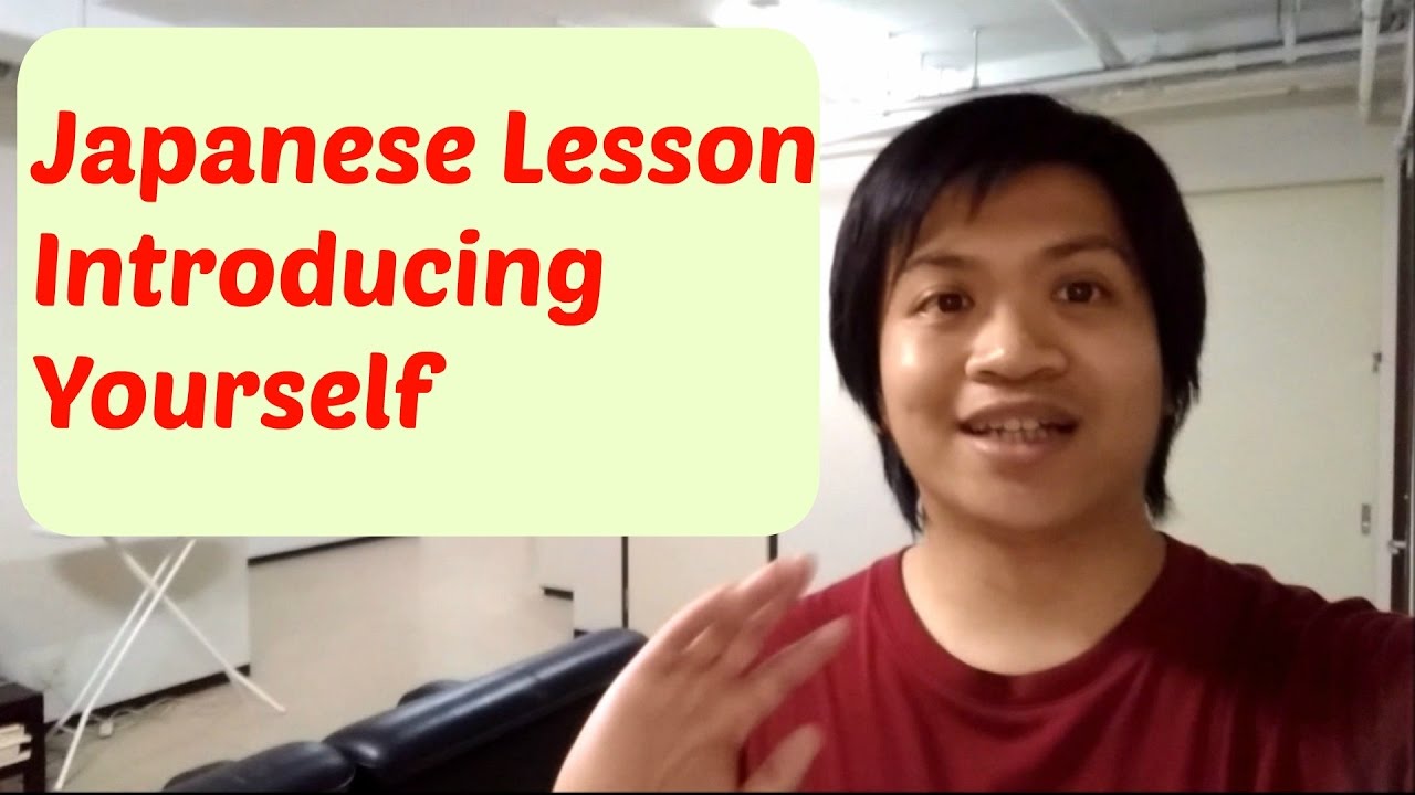 Japanese Lesson Introducing Yourself Youtube