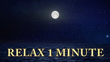 Relax 1 min - Sunset, Ocean, Moon - Relaxing Music