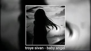 troye sivan - baby angel ( speed up _ reverb )