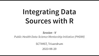 Integrating Data Sources - Session 5 - PHDMI