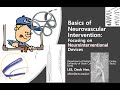 [NI Basic] Basics of Neurovascular Intervention and Neurointerventional devices