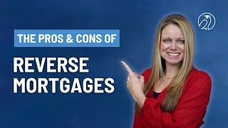 The Pros and Cons of Reverse Mortgages | What is a reverse mortgage?