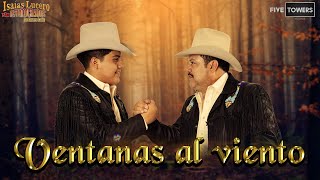 Ventanas Al Viento- Isaías Lucero y los Involucrados de Nuevo León - Video Oficial - chords