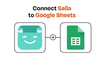 How to connect Salla to Google Sheets - Easy Integration