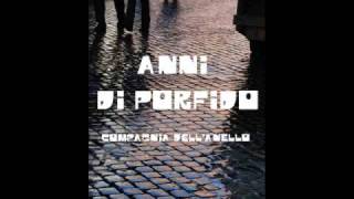 Video thumbnail of "Anni di Porfido - Compagnia dell'Anello"