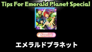 Emerald Planet Special Tips