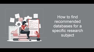 How to Find Recommended Databases for a Specific Research Subject