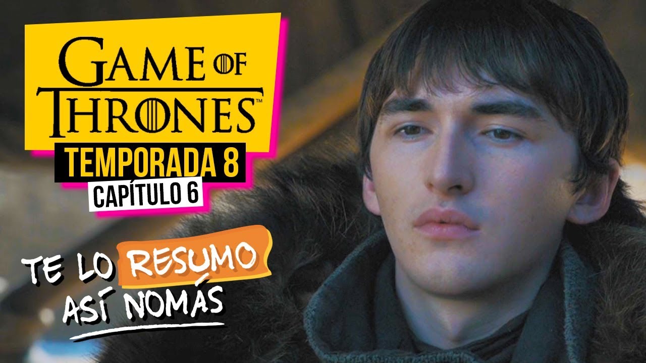 Game Of Thrones Temporada 8 Capitulo 6 Teloresumoasinomas Youtube Game Of Thrones Temporadas Game Of Thrones Temporadas