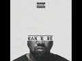 Kanye West - Can U Be (Ultimate Version) Mp3 Song