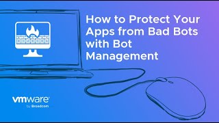 How to Protect Your Apps from Bad Bots with Bot Management