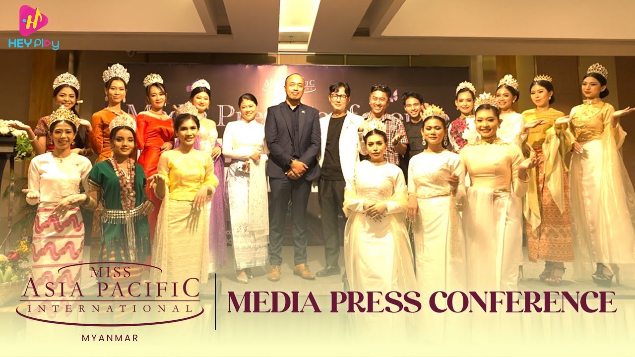 Miss Asia Pacific International Myanmar 2026 ရဲ့ Media Press Conference