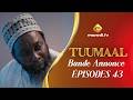S&eacute;rie - Tuumaal - Episodes 43 - Bande annonce