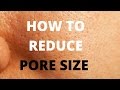 How to reduce pore size