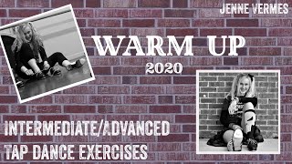 LEARN TO TAP DANCE - 2020 Warm Up - Intermediate/Advanced - Dance Only (No Tutorial) - Jenne Vermes