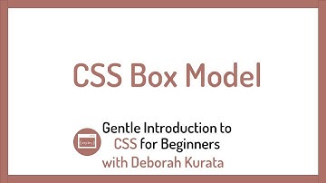 CSS Box Model (Clip 14): Gentle Introduction to CSS for Beginners