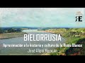 Bielorrusia. Aproximación a la historia y cultura de la Rusia Blanca. José Alipio Morejón