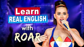 Learn Real English With Katy Perry's "Roar"