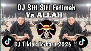 DJ SITI SITI FATIMAH YA ALLOH ZAM ZAM DI BAITULLOH STYLE KANE FULL SONG VIRAL TIKTOK TERBARU 2026