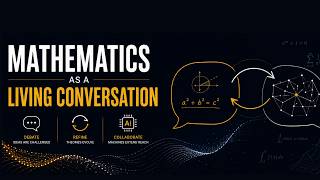 Mathematics as a Living Conversation