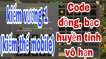 kiếm vương 1(kiếm thế mobile) Mẹo nhận Đồng, huyền tinh, Vô Hạn