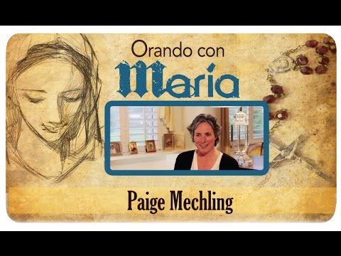 Orando con María: Paige Mechling
