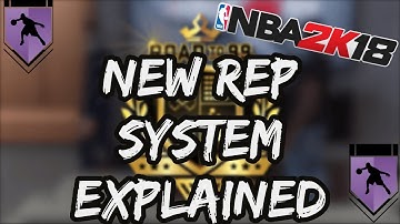 EXPLAINING THE NEW REP SYSTEM IN NBA 2K18