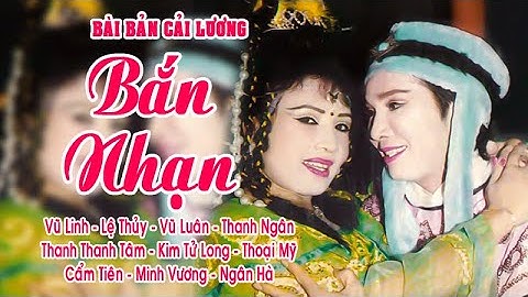 BẮN NHẠN | Liên khúc hồ quảng Vũ Linh, Lệ Thủy, Minh Vương BBCL hay nhất | Cải Lương Tôi Yêu
