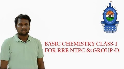 BASIC CHEMISTRY CLASS-1 RRB NTPC & GROUP-D