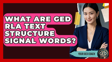 What Are GED RLA Text Structure Signal Words? - Your GED Coach