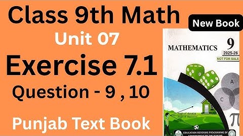 Class 9th Math New Book Ch 7 Exercise 7.1 Question 9,10-9th Class Maths Exercise 7.1 Q9,Q10- EX 7.1
