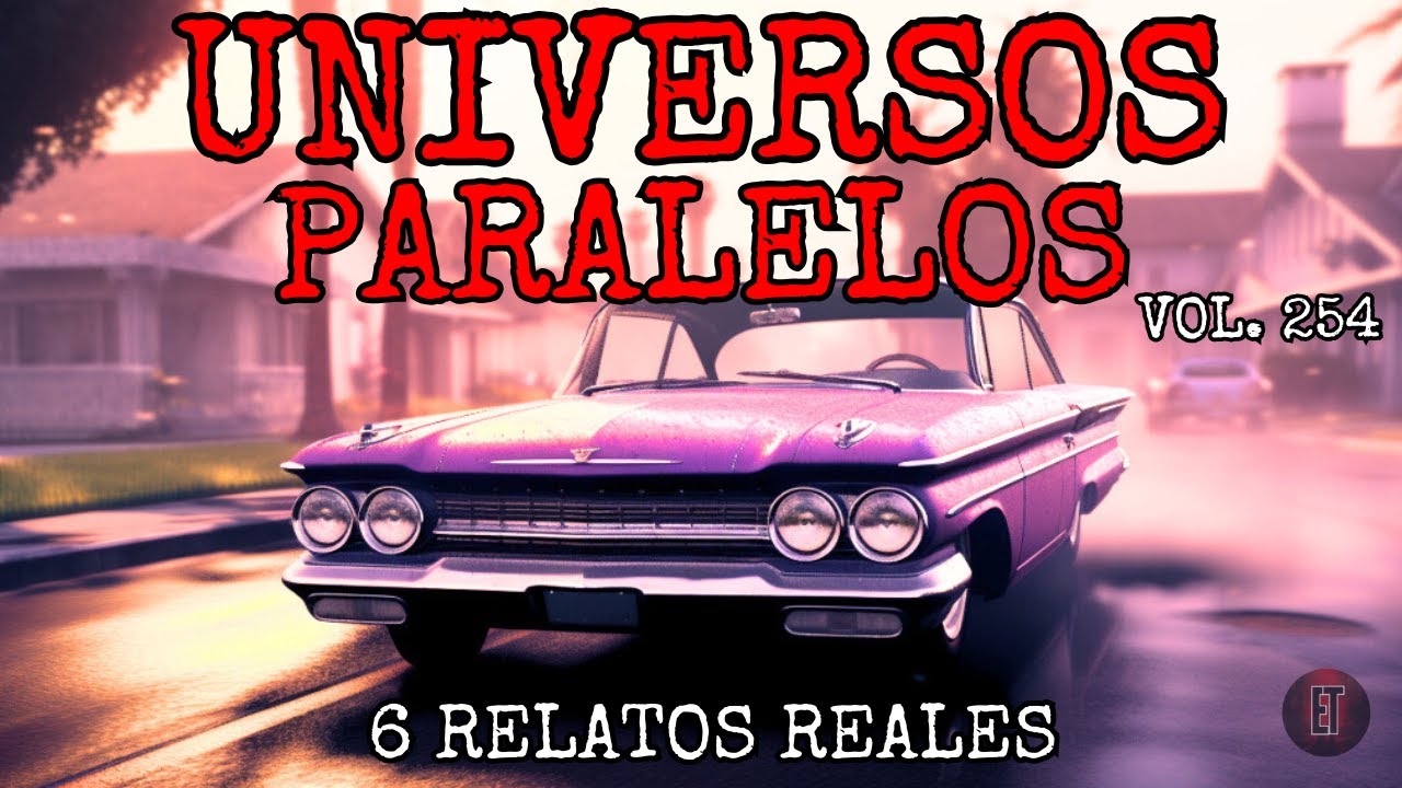 Universos Paralelos: 6 Relatos Reales que Harán Temblar tu Realidad