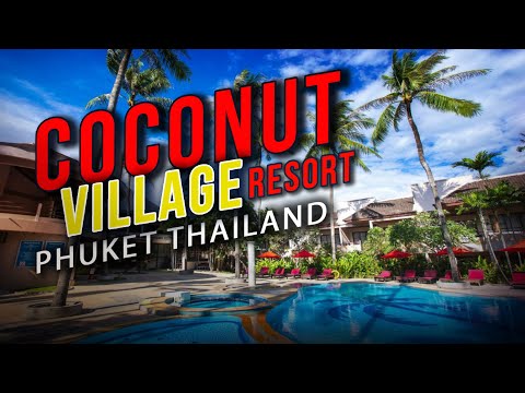 COCONUT VILLAGE RESORT ||  NEAR PATONG BEACH PHUKET THAILAND || 4 STAR RESORT