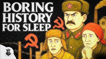 What Life Was Like in the Soviet Union.... | Boring History For Sleep