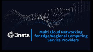 3nets | Multi Cloud Networking for Edge/Regional Computing Service Providers