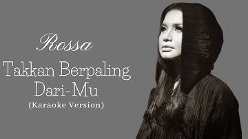 Rossa - Takkan Berpaling DariMu (Karaoke)